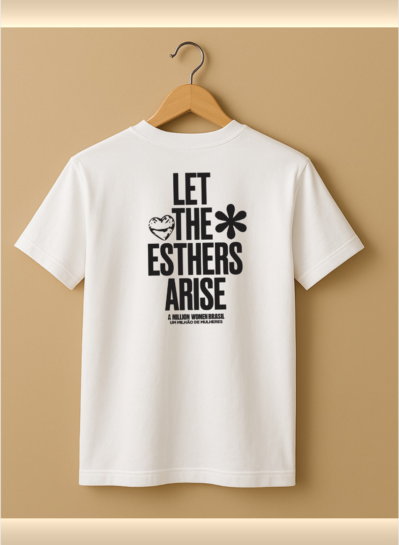 CAMISETA AD UNISSEX "LET THE ESTHERS ARISE"