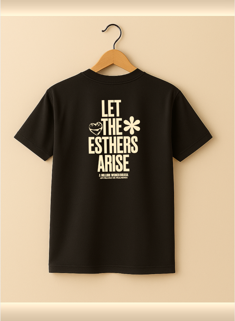 CAMISETA AD UNISSEX "LET THE ESTHERS ARISE"