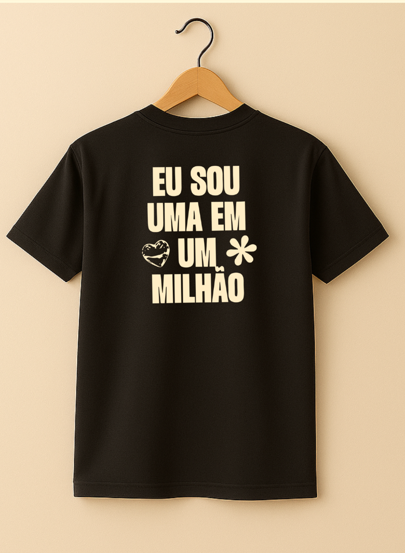 CAMISETA INFANTIL UNISSEX "EU SOU UMA EM UM MILHÃO"